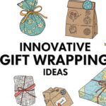 Innovative Gift Wrapping Ideas for Every Occasion