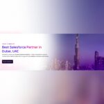 Accelerating Digital Transformation in the UAE: Choosing the Right Salesforce Implementation Partner in Dubai