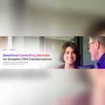 Maximizing Enterprise CRM Value: The Definitive Guide to Salesforce Consulting Services