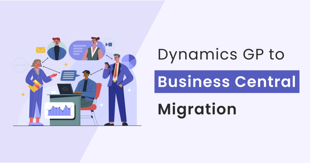 Dynamics GP to Microsoft Dynamics 365 Business Central Migration