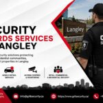 How Security Guards Services in Langley Protect Businesses