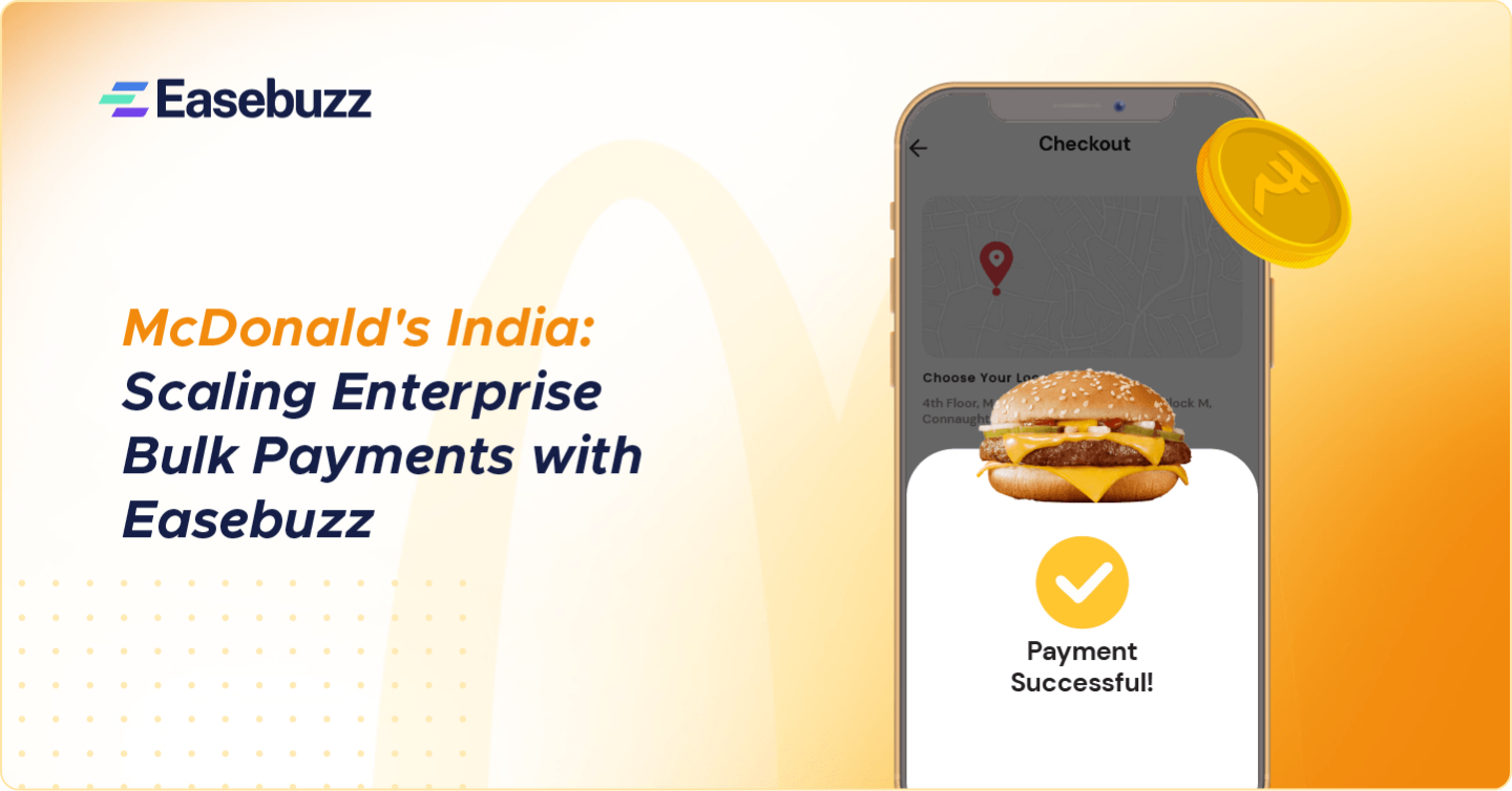 McDonald’s India: Scaling Enterprise Bulk Payments with Easebuzz