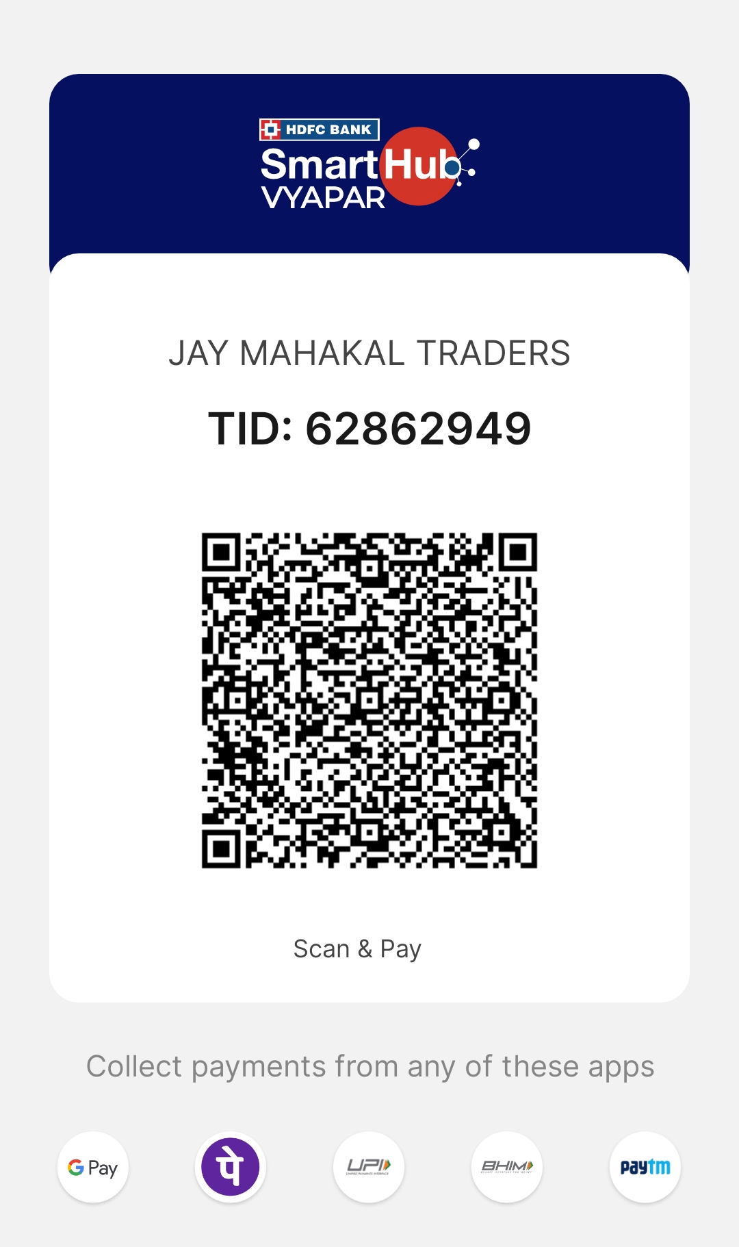 中HDFC BANK SmartHub. YAPAR JAY MAHAKAL TRADERS TID: 62862949 Scan & Pay Collect Payments From Any Of These Apps G Pay UPI» 日HIM》 Paytm