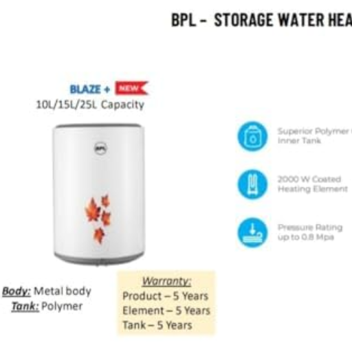 BPL Blaze + BSWHMET10L2KW5SPO 10 litre water heater with free standard installation and connecting pipes 5+5+5 Years Warranty-https://s3.ap-south-1.amazonaws.com/prod-media-vyaparify-com/vcards/products/245486/product_1747730359_682c3fb7a71ac.png Image