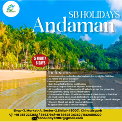  Andaman tour S B TRAVELS AND SERVICES C O S B TRAVELS AND SERVICES SHOP NO 5 A MARKET SECTOR 2 BHILAI