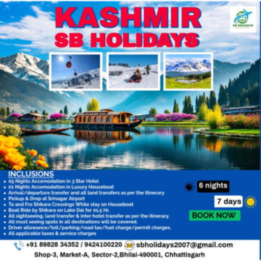 Kashmir Travel Package S B TRAVELS AND SERVICES C O S B TRAVELS AND SERVICES SHOP NO 5 A MARKET SECTOR 2 BHILAI
