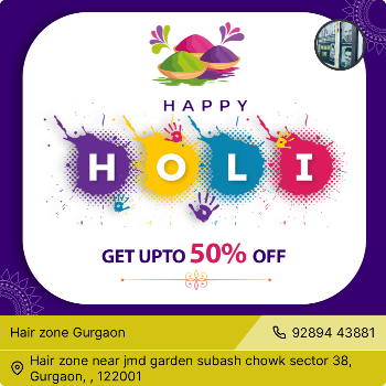 Holi offer get upto 50%off | HAIR ZONE | Sector 38 Gurugram, Haryana 122001, India
