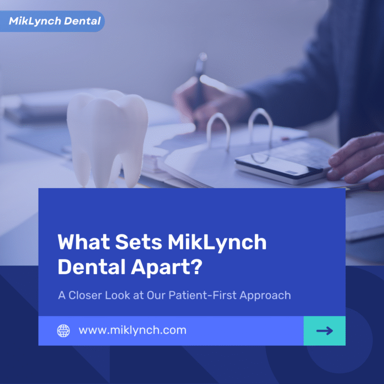 3-What-Sets-MikLynch-Dental-ApartA-Closer-Look-at-Our-Patient-First-Approach.png