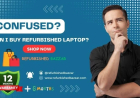 Are Refurbished Laptops Good To Buy , If yes then from where we can buy?