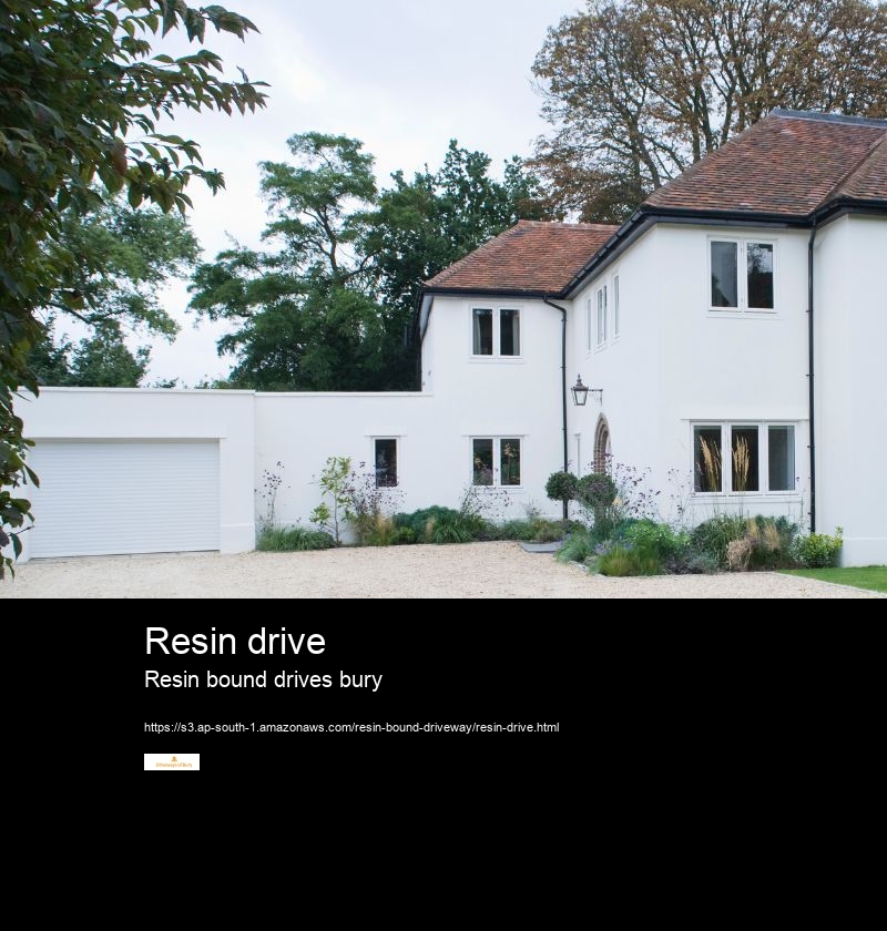 Resin drive Resin bound drives bury Is there a price range for resin driveways in my area?