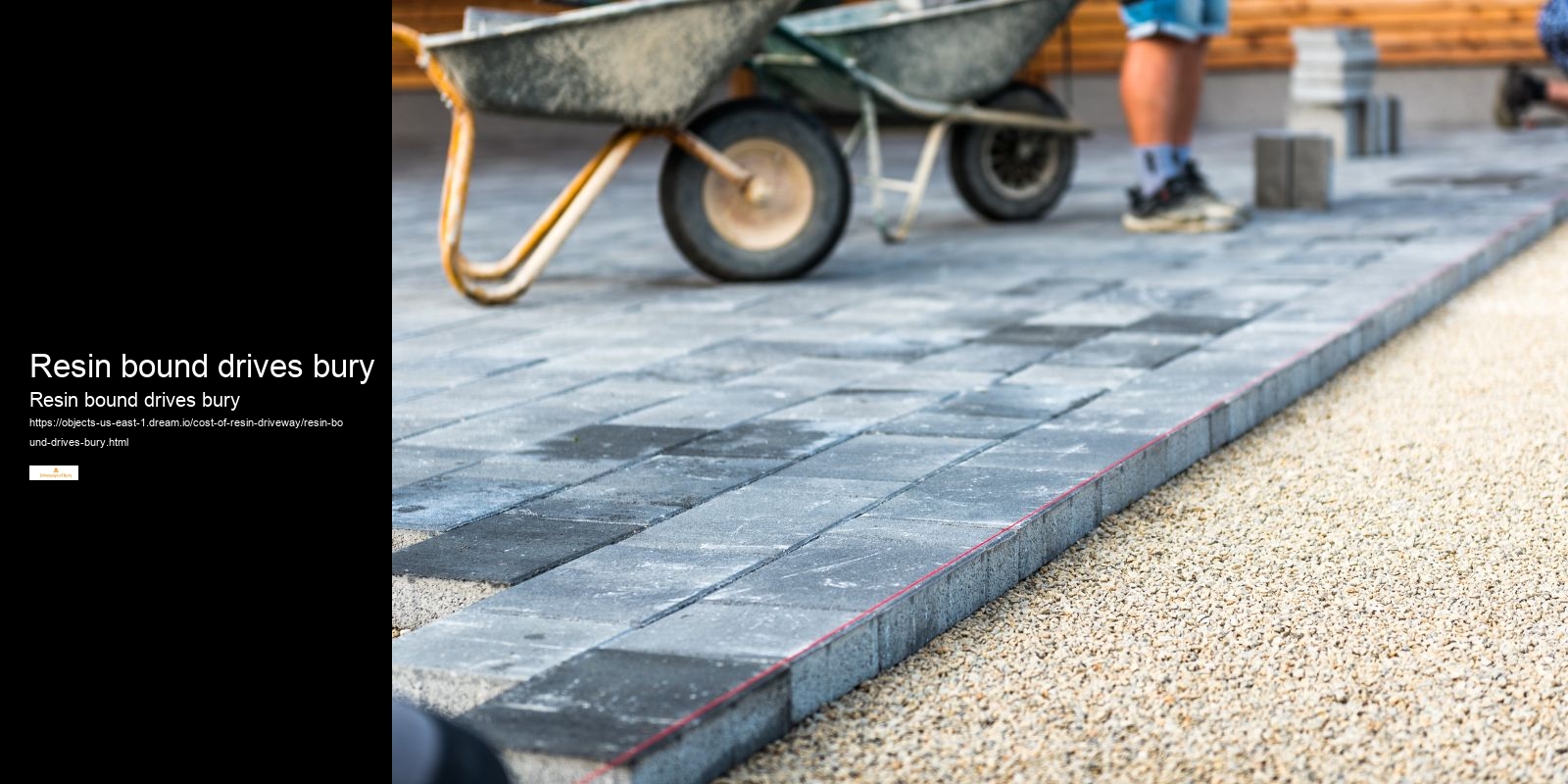 Resin bound drives bury