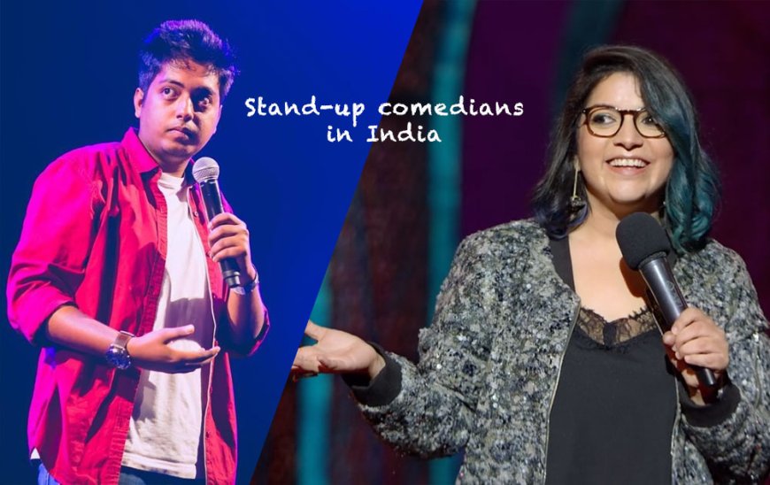 10 best Stand-up comedians in India