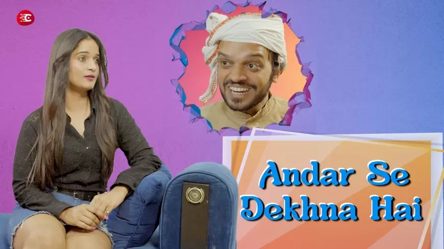 Andar Se Dekhna Hai: The Hilarious Misinterpretation of Desires