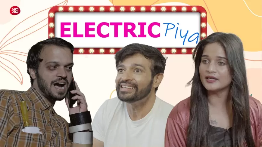 "Electric Piya": A Hilarious Flirtatious Delight on Chana Jor