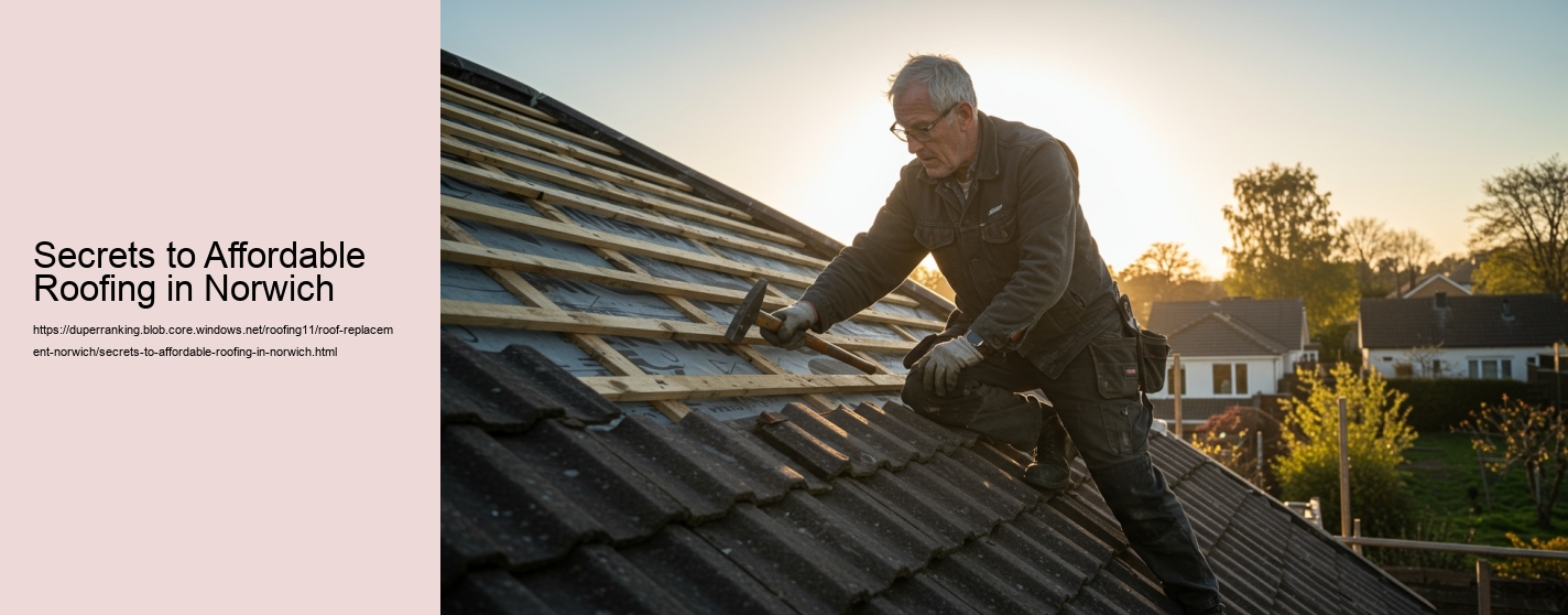 Secrets to Affordable Roofing in Norwich
