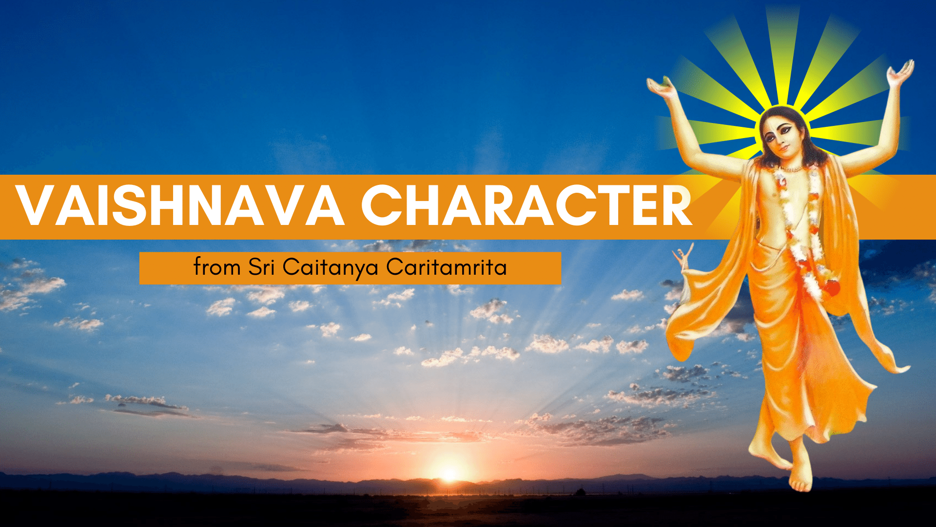 Vaishnava Character From Caitanya Caritamrita