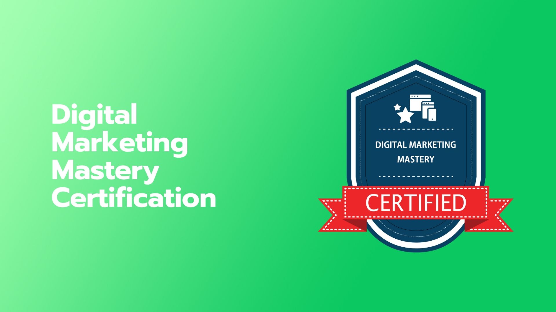 Digital Marketing Mastery 2016 Certification: Sebuah Kilas Balik dan Relevansi di Era Modern