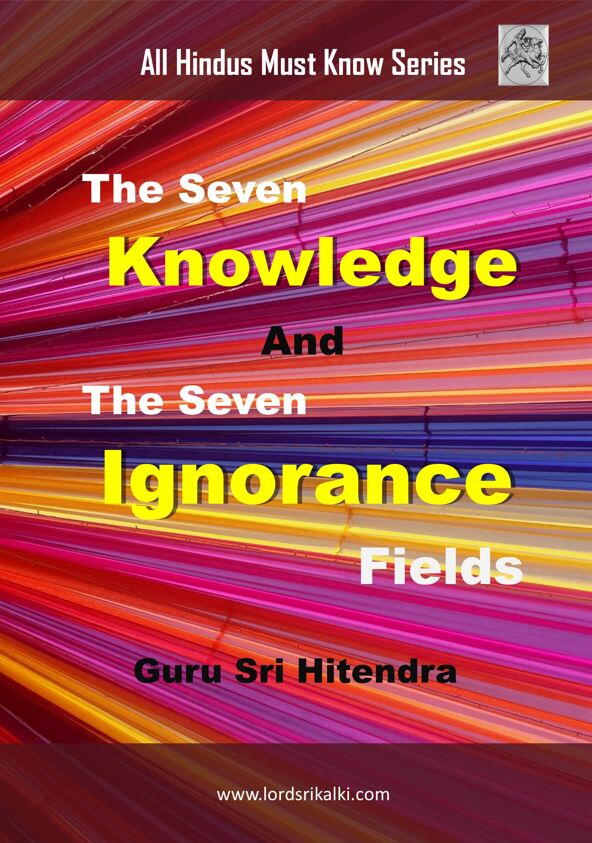 The Seven Knowledge and the Seven Ignorance Fields 