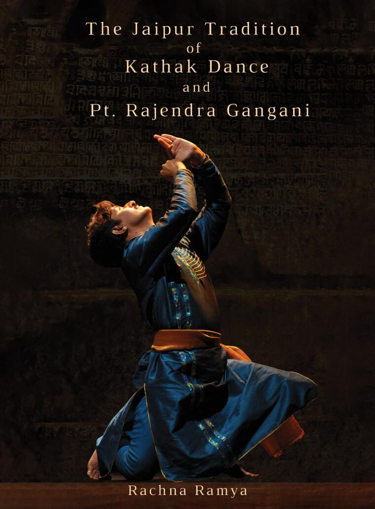 The Jaipur Tradition of Kathak Dance and Pt. Rajendra Gangani