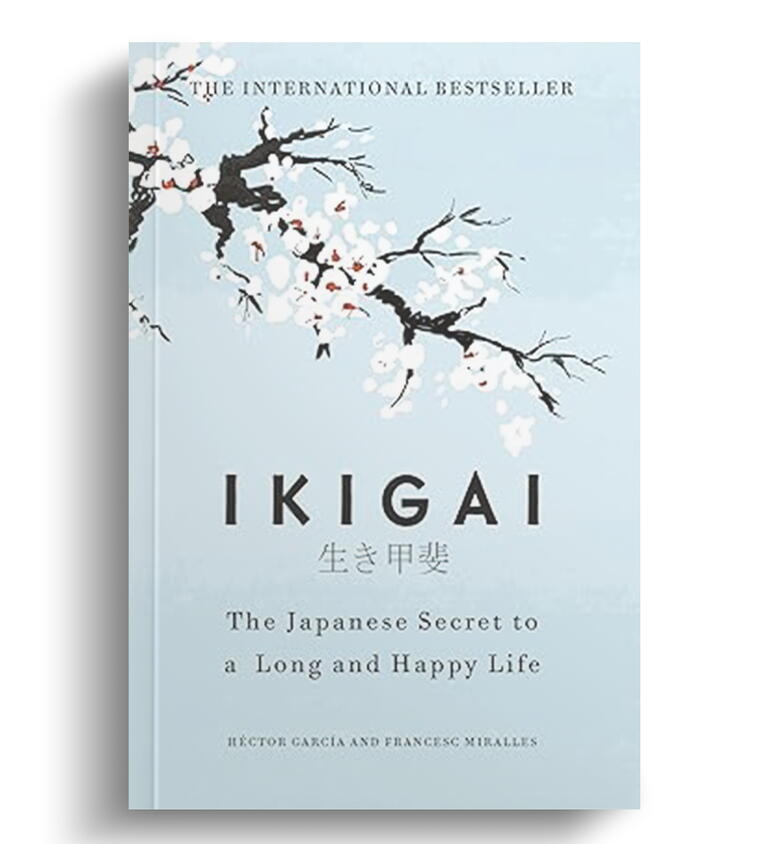 Ikigai: Japanese secret to long and happy life