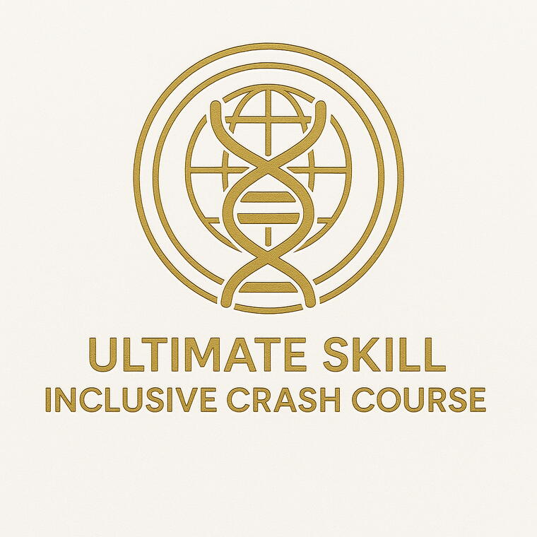 THE ULTIMATE SKILL™ - Inclusive Crash Course