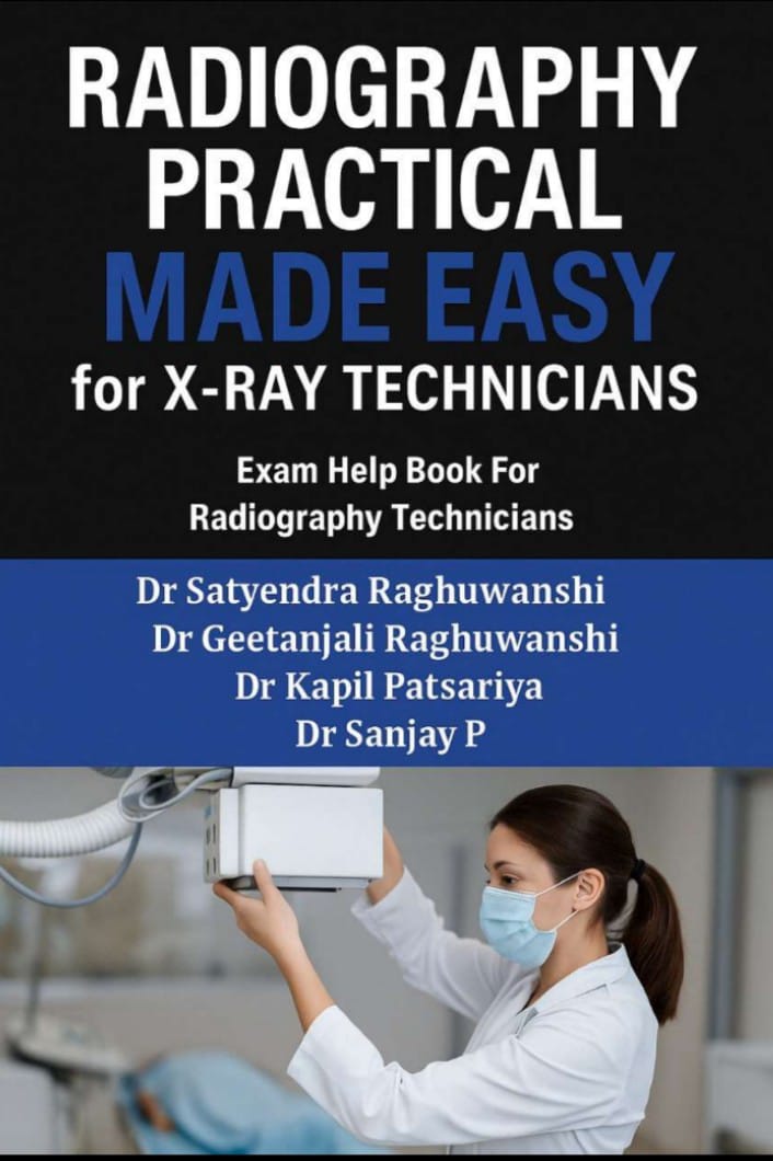 Radiography Practical Made Easy for X-Ray Technicians