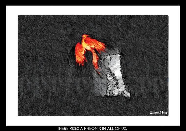 THERE RISES A PHOENIX IN ALL OF US