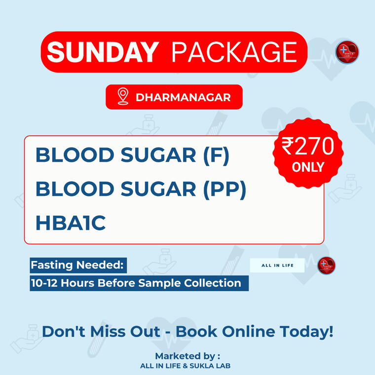 SUKLA LAB SUNDAY PACKAGE - FBS, PPBS, HBA1C