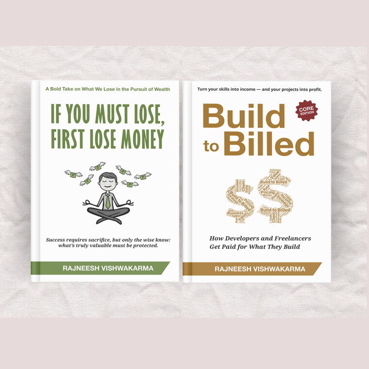 Build to Billd  and If You Must Lose, First Lose Money