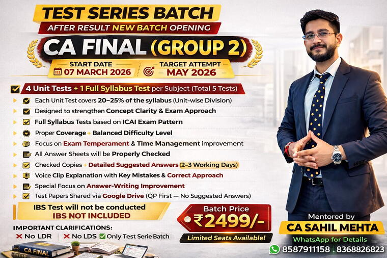 CA Final Group II – May 2026 Exam-Oriented Test Series By CA Sahil Mehta