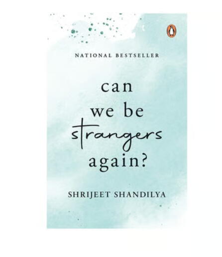 Can We Be Strangers Again?