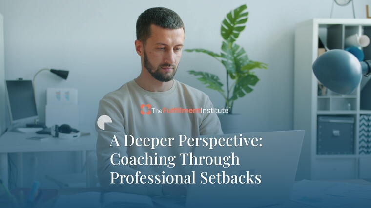 A Deeper Perspective | Coaching Through Professional Setbacks
