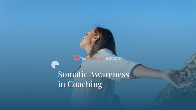 Somatic Awareness in Coaching