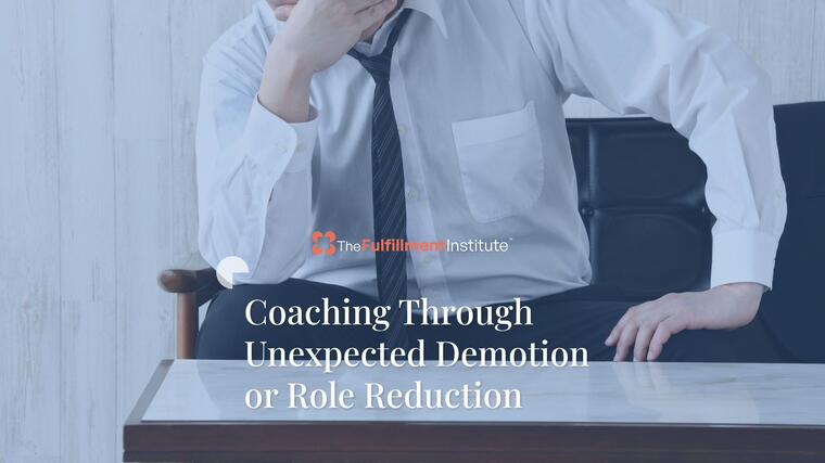 Coaching Through Unexpected Demotion or Role Reduction