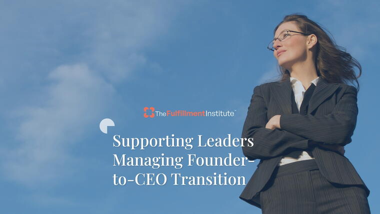 Supporting Leaders Managing Founder-to-CEO Transition
