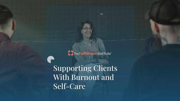 Supporting Clients With Burnout and Self-Care