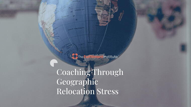 Coaching Through Geographic Relocation Stress