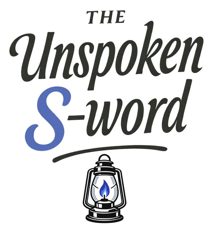The UnSpoken S-word