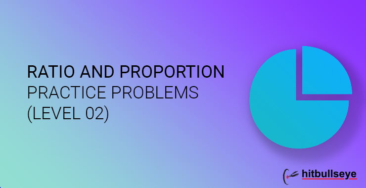 Ratio And Proportion Solved Questions Hitbullseye