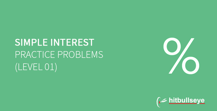 Simple Interest Solved Questions | Practice Problems - Hitbullseye