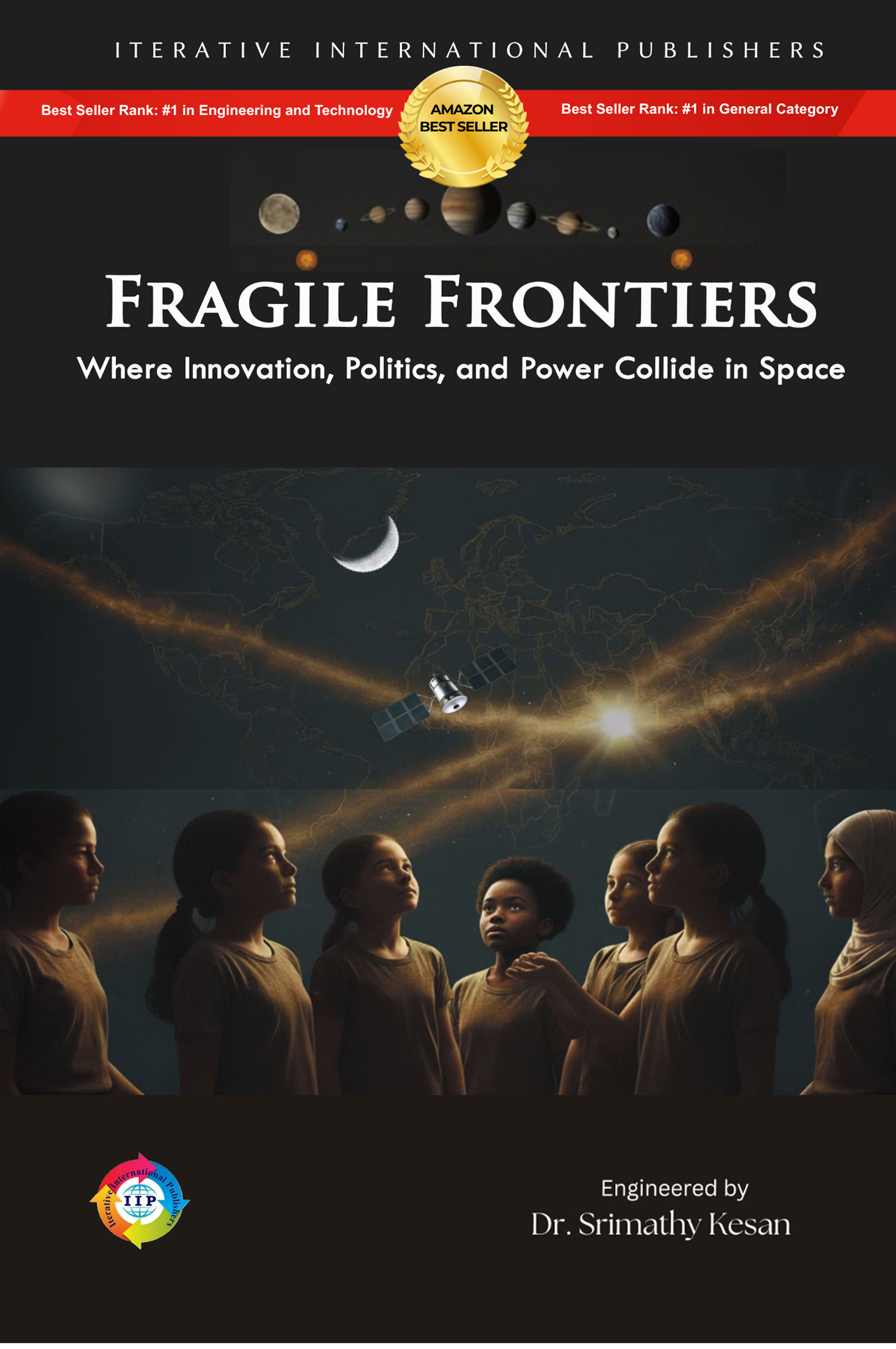 FRAGILE FRONTIERS – Where Innovation, Politics, and Power Collide in Space