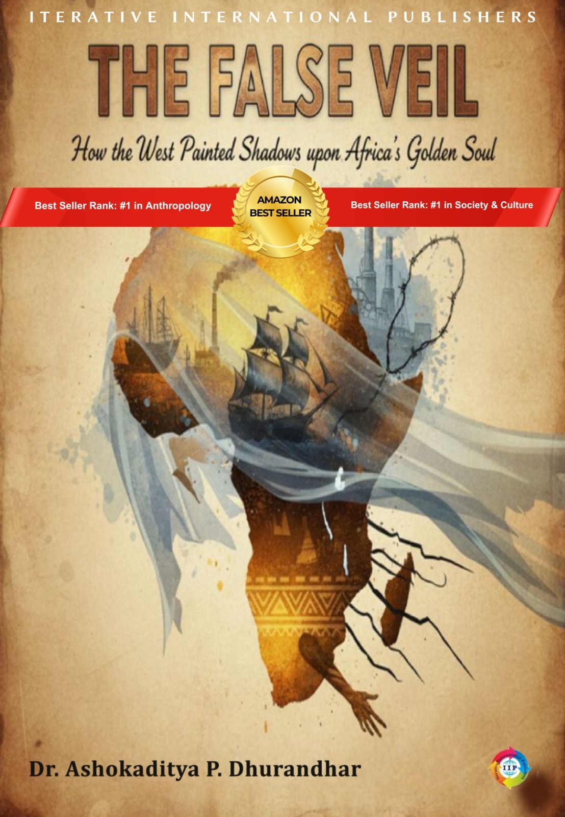 The False Veil How the West Painted Shadows upon Africa’s Golden Soul