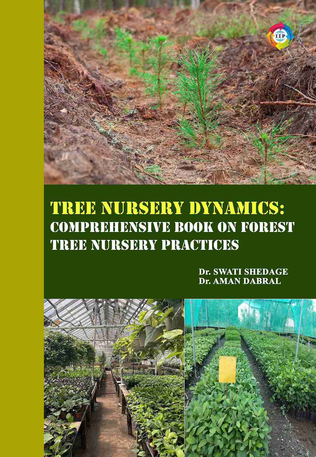 Tree Nursery Dynamics: Comprehensive Book on Forest  Tree Nursery Practices