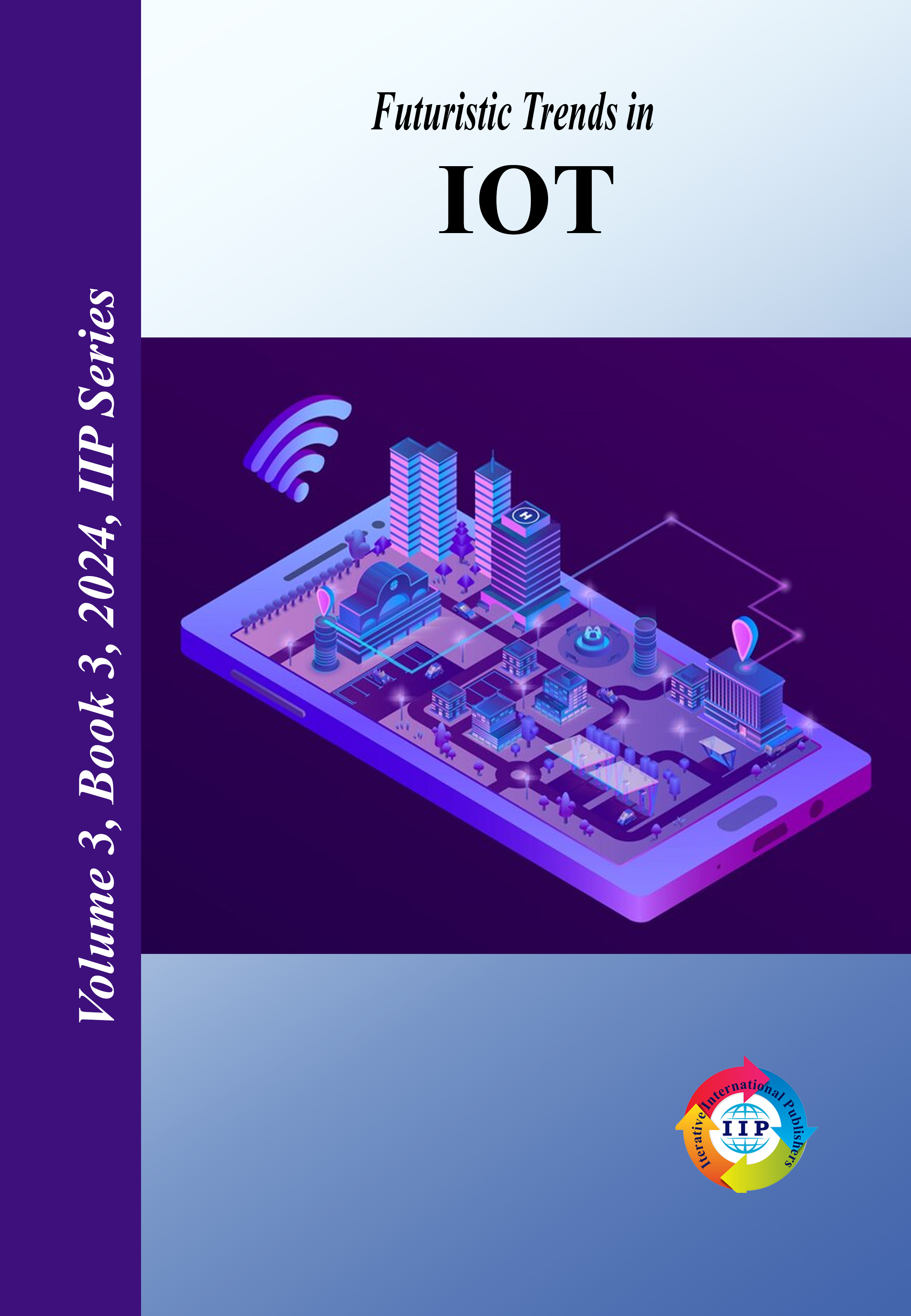 Futuristic Trends in IOT Volume 3, Book 3