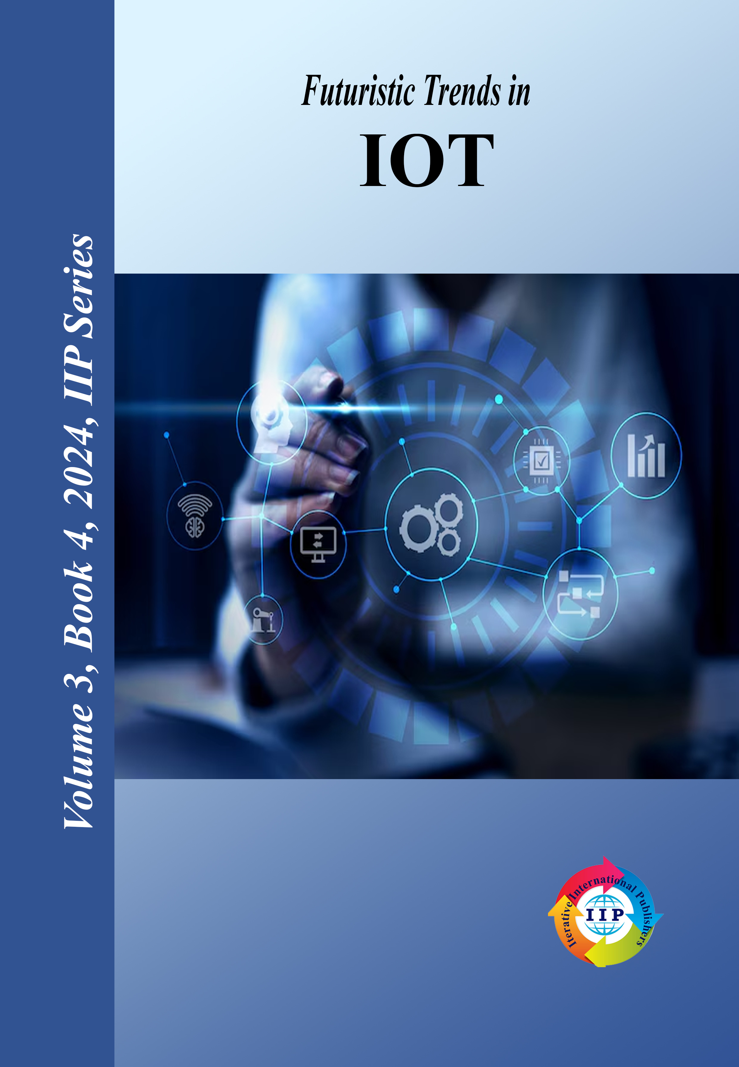 Futuristic Trends in IOT Volume 3, Book 4