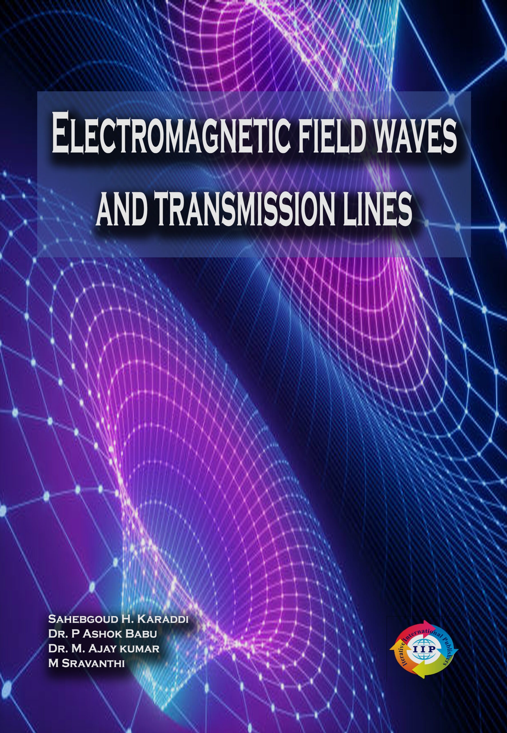 ELECTROMAGNETIC FIELD WAVES AND TRANSMISSION LINES - IIP STORE