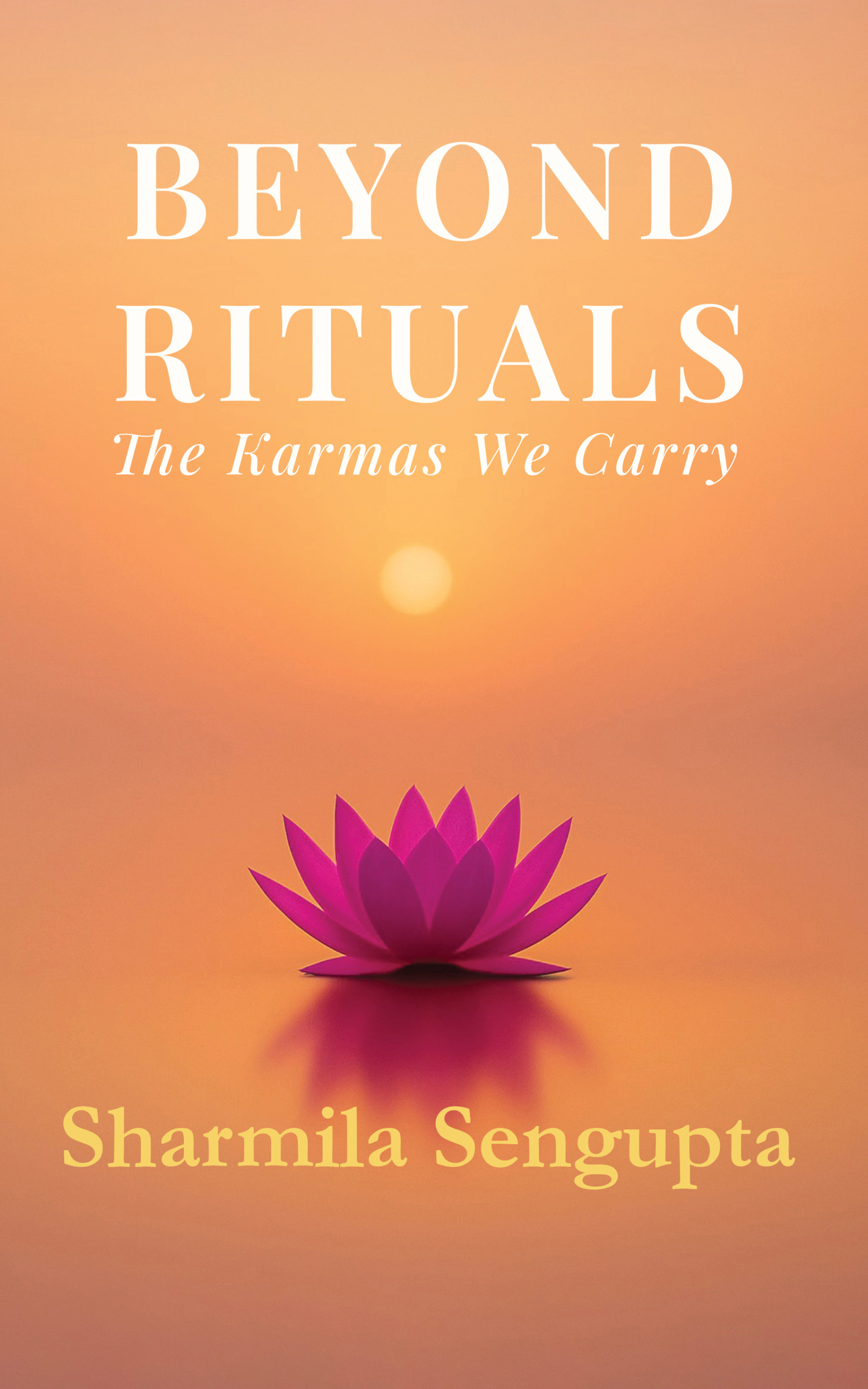 Beyond Rituals: The Karmas We Carry