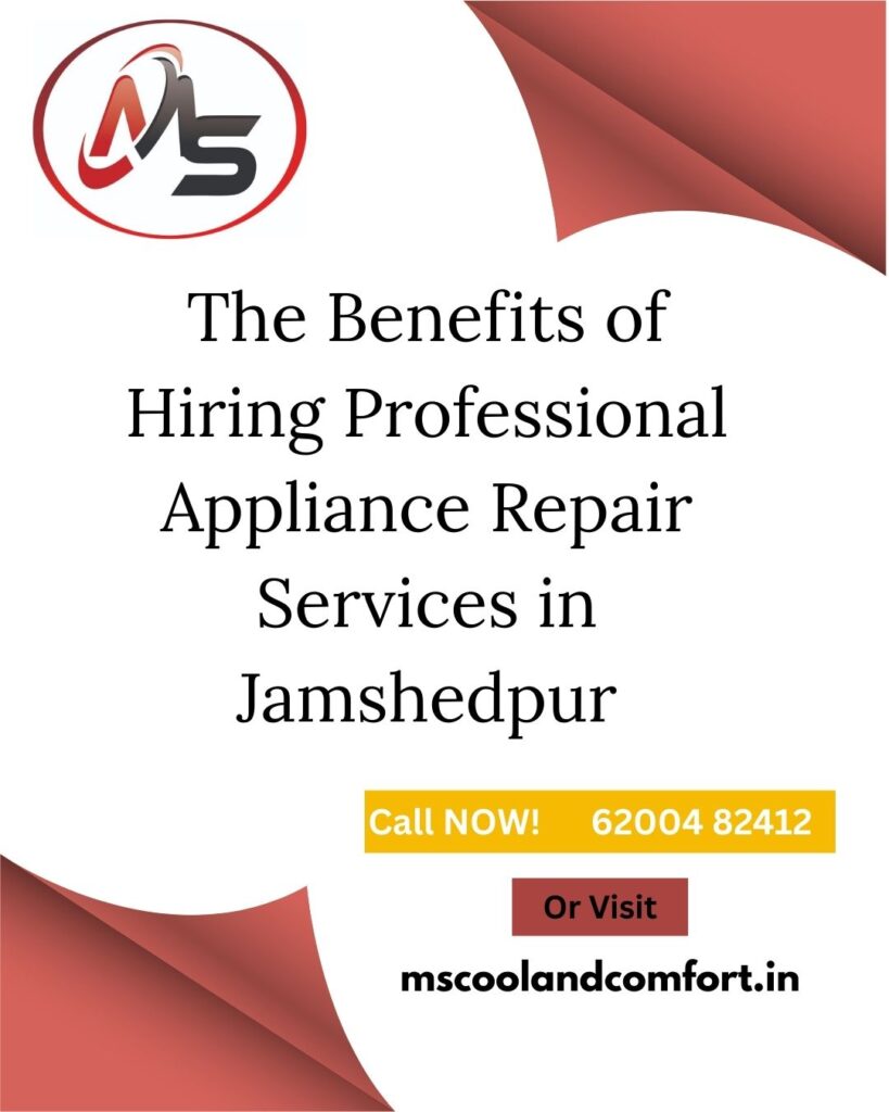 The Benefits of Hiring Professional Appliance Repair Services in Jamshedpur
