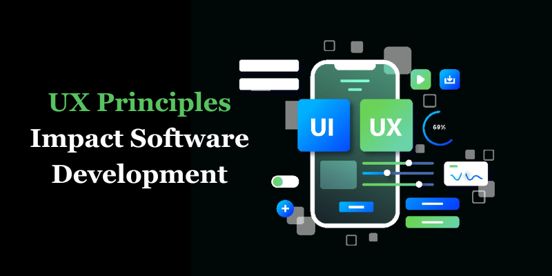 How Do UX Principles Impact Software Development?