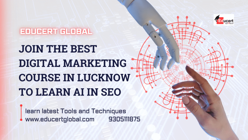 Join the best Digital Marketing Course in Lucknow to learn AI in SEO